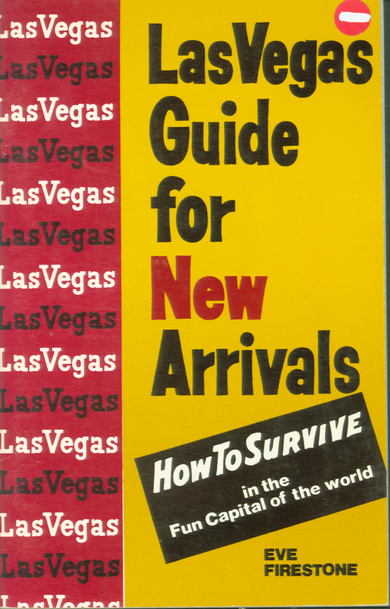 LAS VEGAS GUIDE FOR NEW ARRIVALS. 